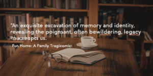 Fun Home by Bechdel: Why This Graphic Memoir Is Still Essential